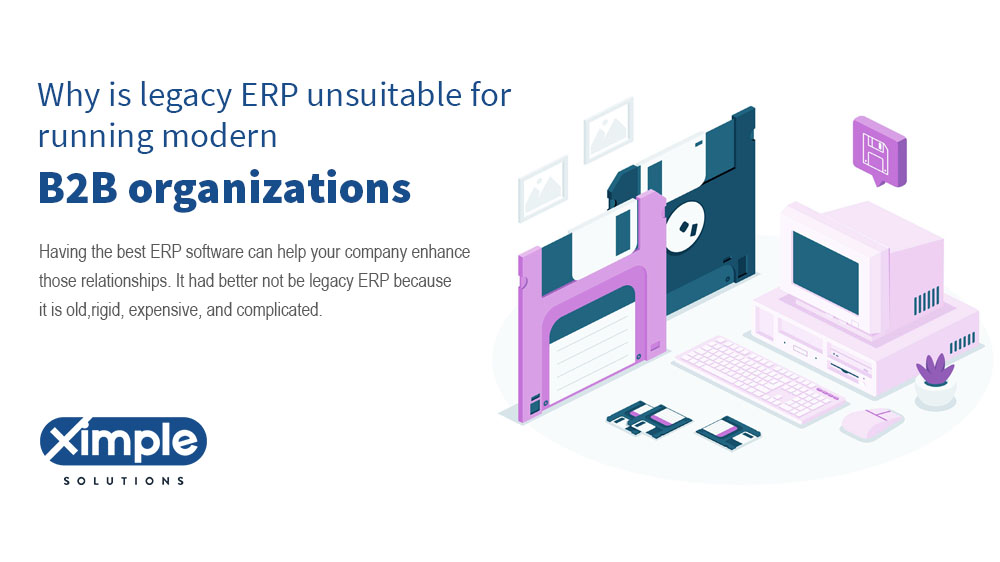 What is Legacy ERP? Why need to Upgrade?