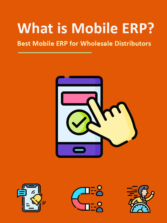 Best Mobile ERP for Wholesale Distributors