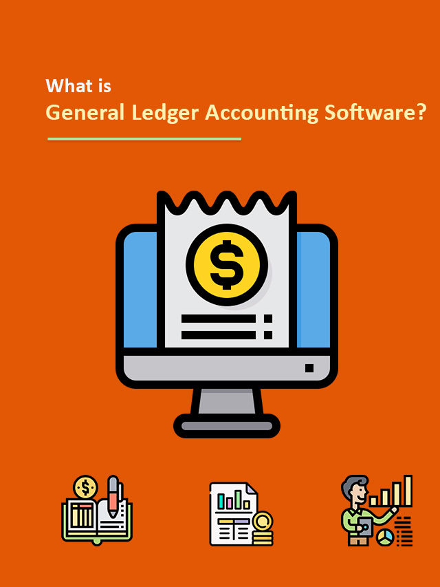 What is General Ledger Accounting Software?