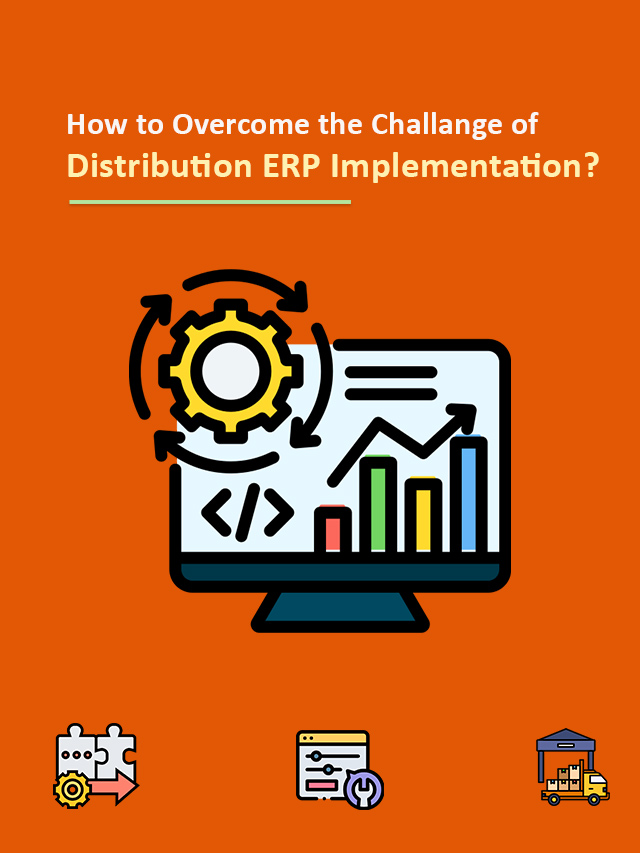 Overcome the Challange of Distribution ERP Implementation