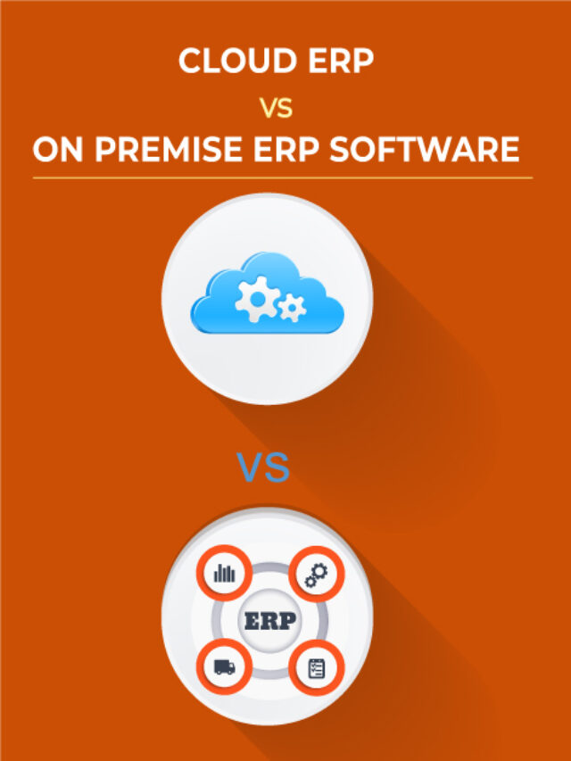 Cloud ERP  Vs  On premises ERP Software