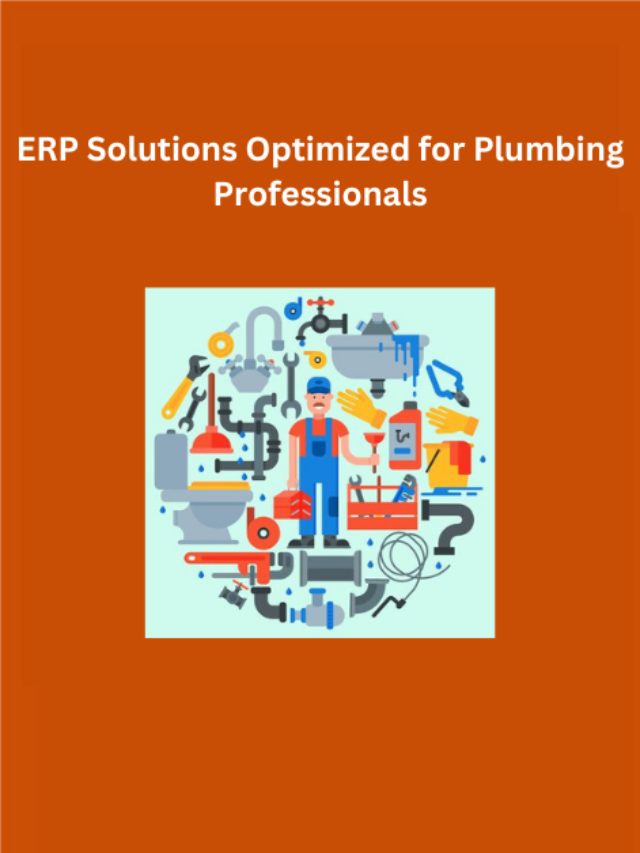 ERP Solutions Optimized for Plumbing Professionals